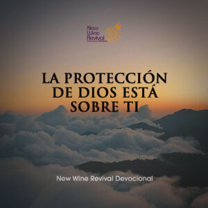 Read more about the article La protección de Dios está sobre ti