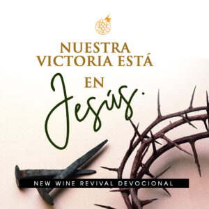 Read more about the article Nuestra Victoria está en Jesús