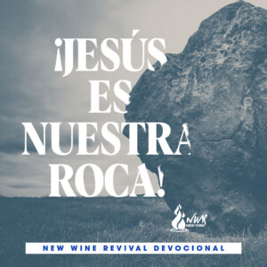 Read more about the article ¡Jesús es Nuestra Roca!