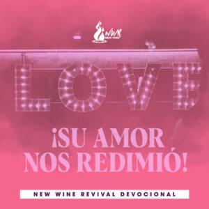 Read more about the article ¡Su amor nos redimió!