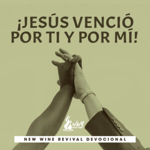 Read more about the article ¡Jesús venció por ti y por mí!