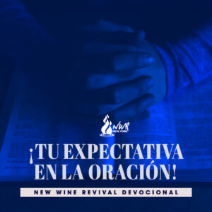 Read more about the article ¡Tu expectativa en la Oración!
