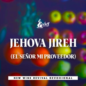 Read more about the article Jehova Jireh (El Señor mi proveedor).