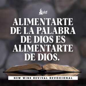 Read more about the article Alimentarte de la palabra de Dios es alimentarte de Dios.