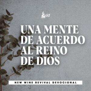 Read more about the article Una mente de acuerdo al Reino de Dios