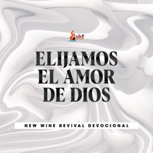 Read more about the article ELIJAMOS EL AMOR DE DIOS