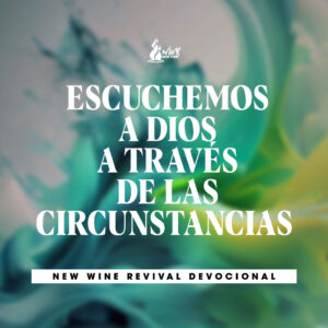 Read more about the article ESCUCHEMOS A DIOS A TRAVÉS DE LAS CIRCUNSTANCIAS