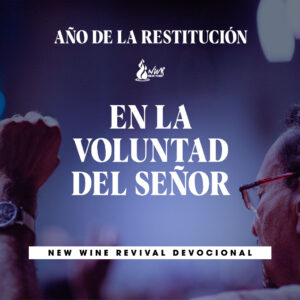 Read more about the article Año de la Restitución • EN LA VOLUNTAD DEL SEÑOR