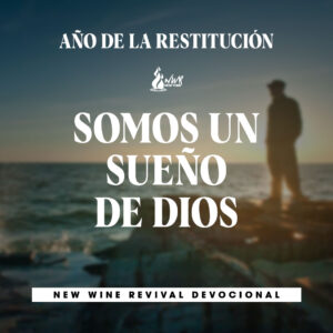 Read more about the article Año de la Restitución • Somos un sueño de Dios