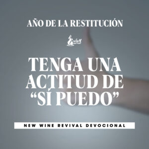 Read more about the article Año de la Restitución • Tenga una actitud de “sí puedo”