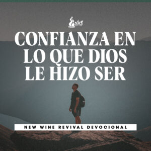 Read more about the article Confianza en lo que Dios le hizo ser
