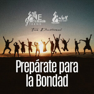 Read more about the article Prepárate para la Bondad