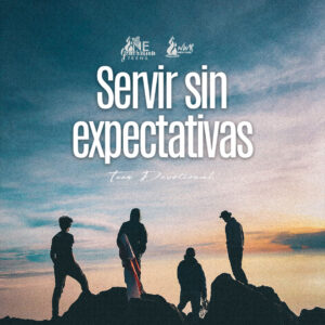 Read more about the article Servir sin expectativas