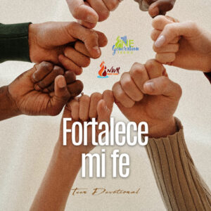 Read more about the article Fortalece mi fe