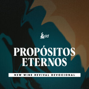 Read more about the article 21May – Propósitos eternos