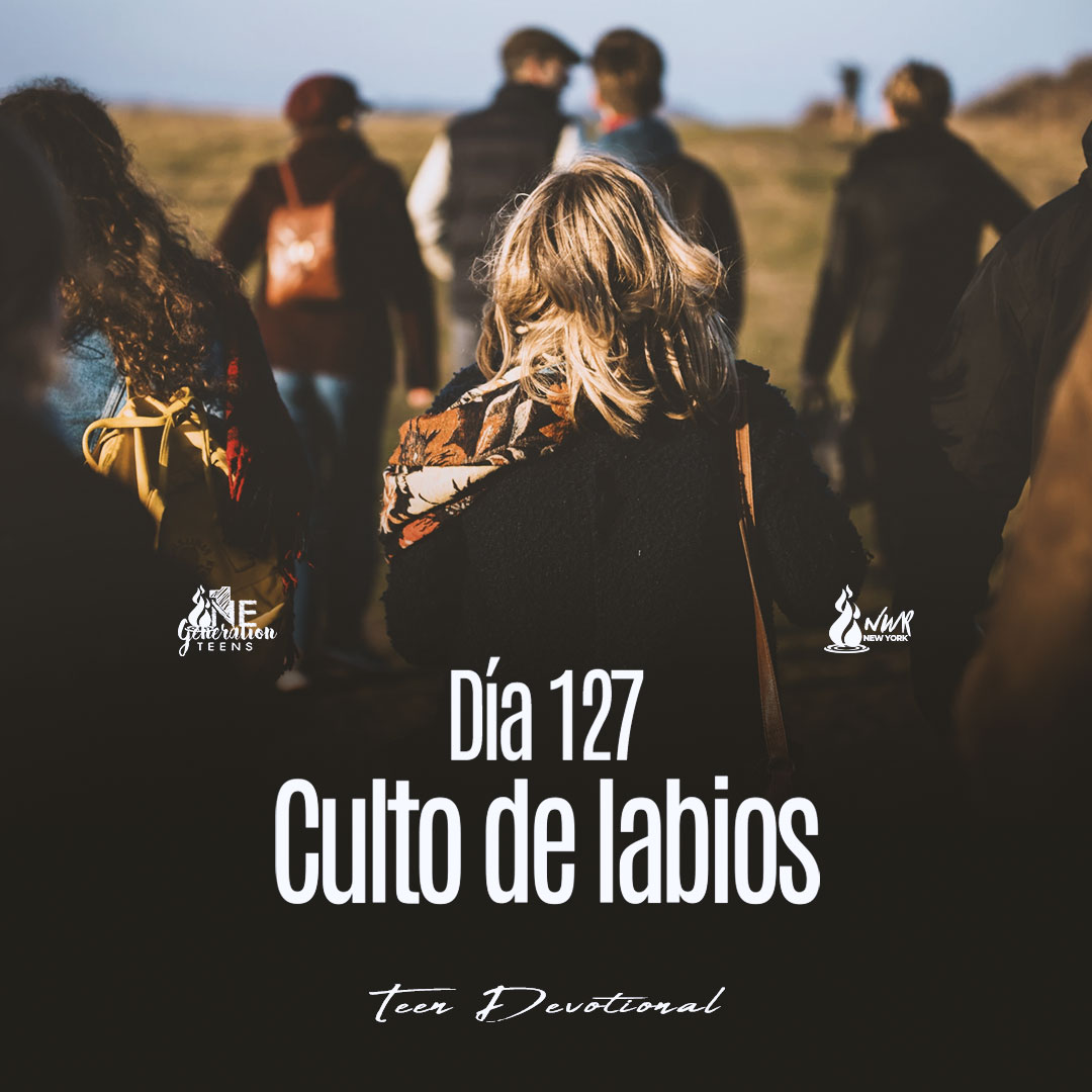 Read more about the article Día 127 • Culto de labios
