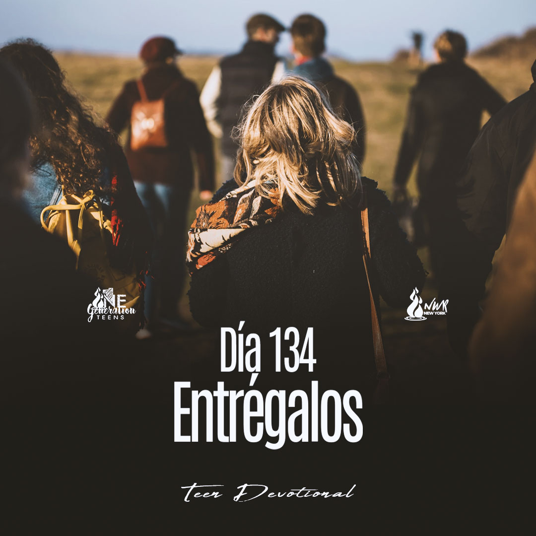 Read more about the article Día 134 • Entrégalos