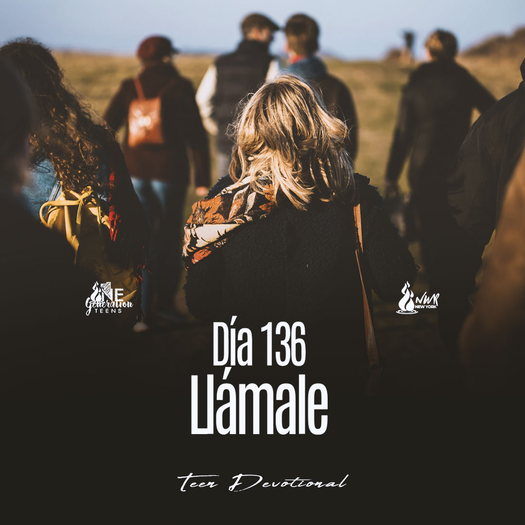 Read more about the article DÍA 136 • Llámale