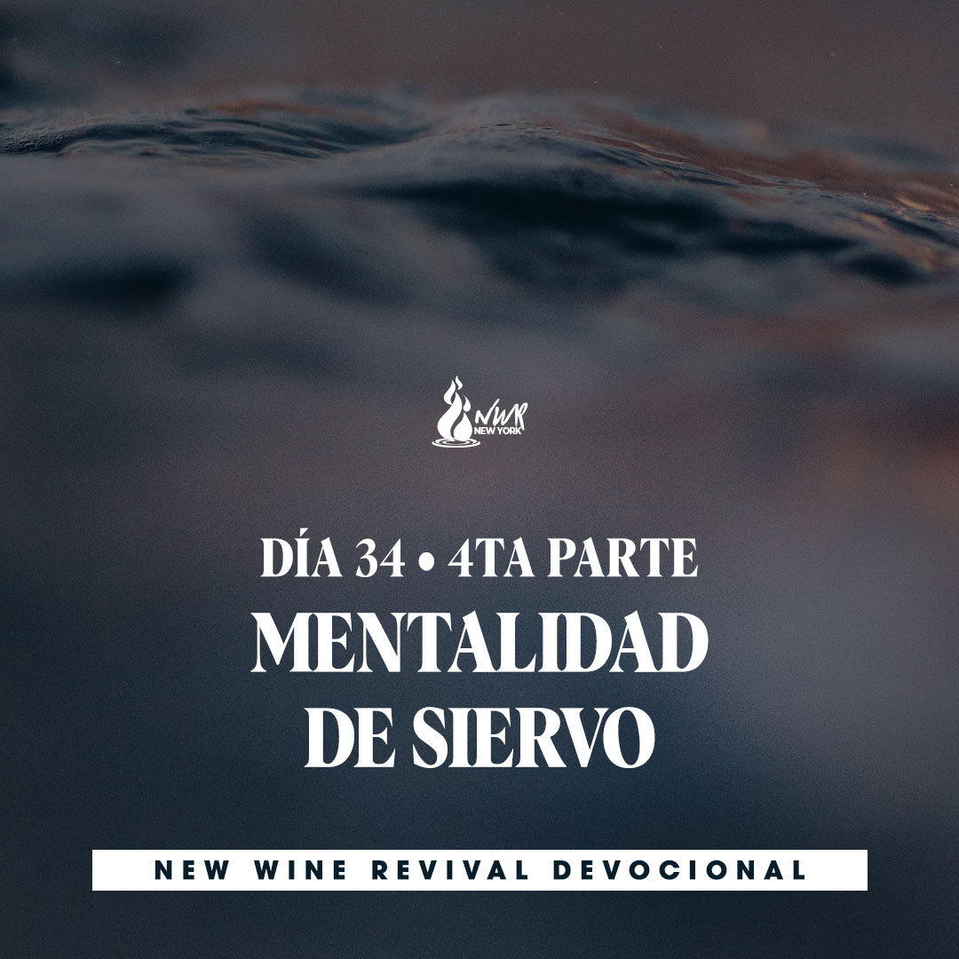 Read more about the article DÍA 34 • 4ta Parte – Mentalidad de siervo