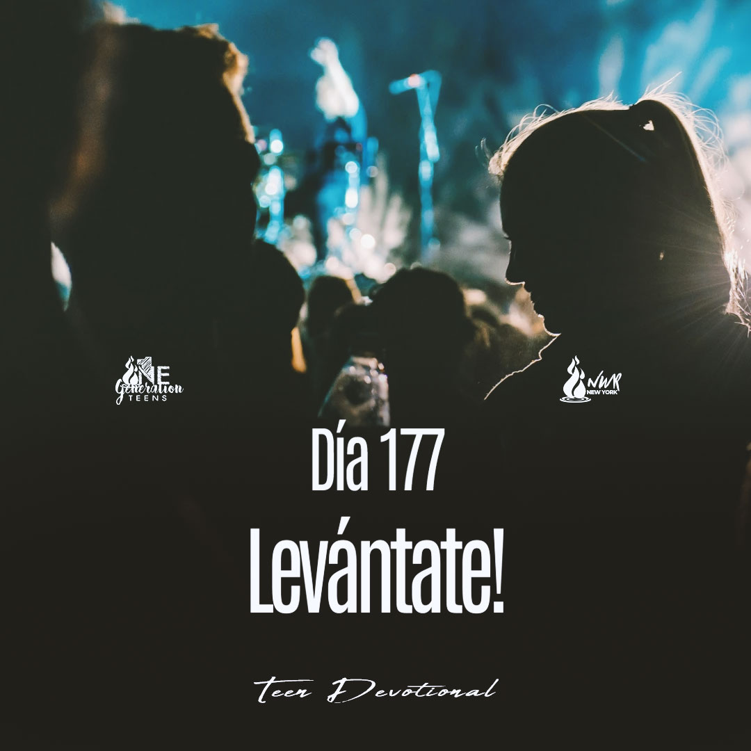 Read more about the article DÍA 177 – Levántate!