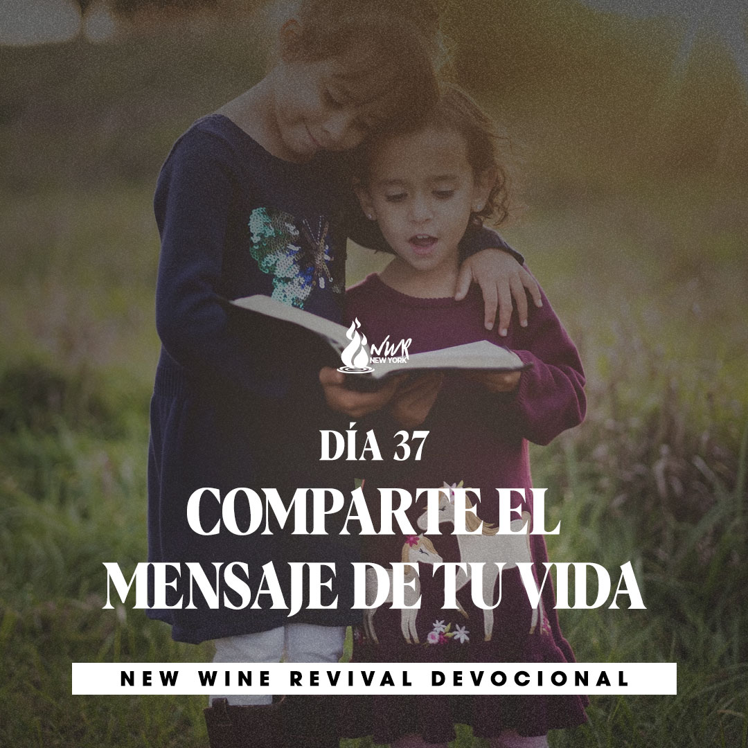Read more about the article DÍA 37 – Comparte el mensaje de tu vida