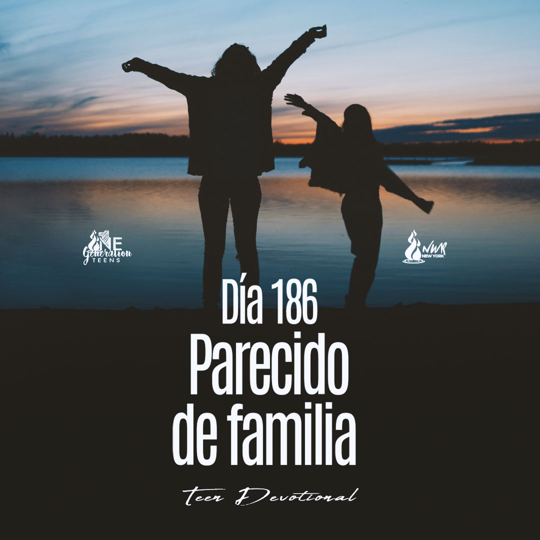 Read more about the article DÍA 186 • Parecido de familia