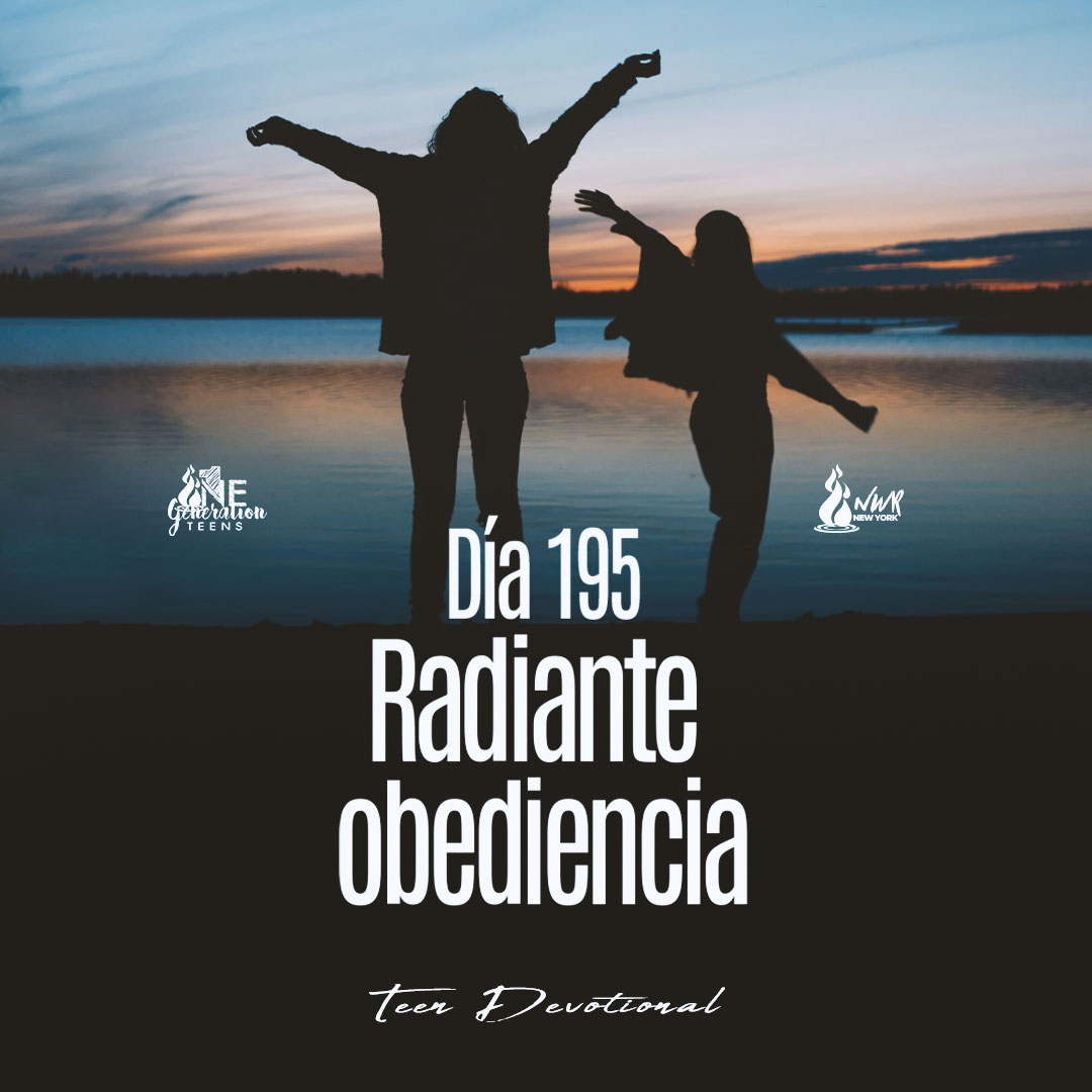 Read more about the article DÍA 195 • Radiante Obediencia