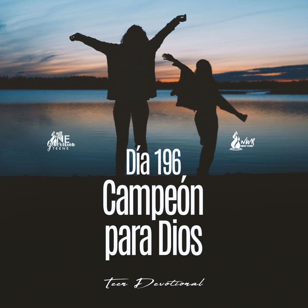 Read more about the article DÍA 196 • Campeón para Dios
