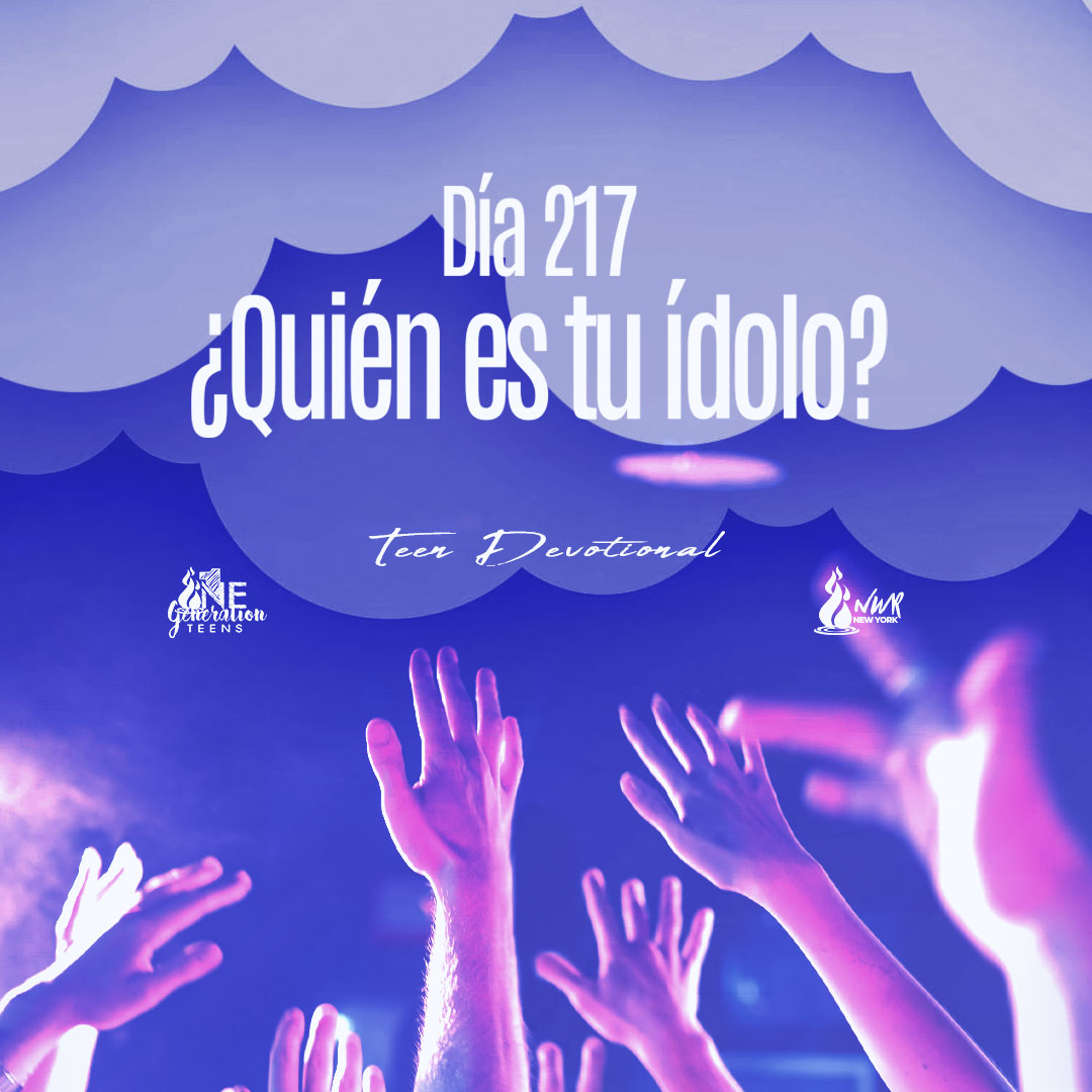 Read more about the article DÍA 217 • ¿Quién es tu ídolo?