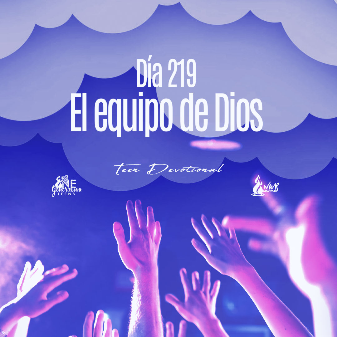 Read more about the article DÍA 219 • El equipo de Dios