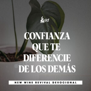 Read more about the article 29May  – CONFIANZA QUE TE DIFERENCIE DE LOS DEMÁS