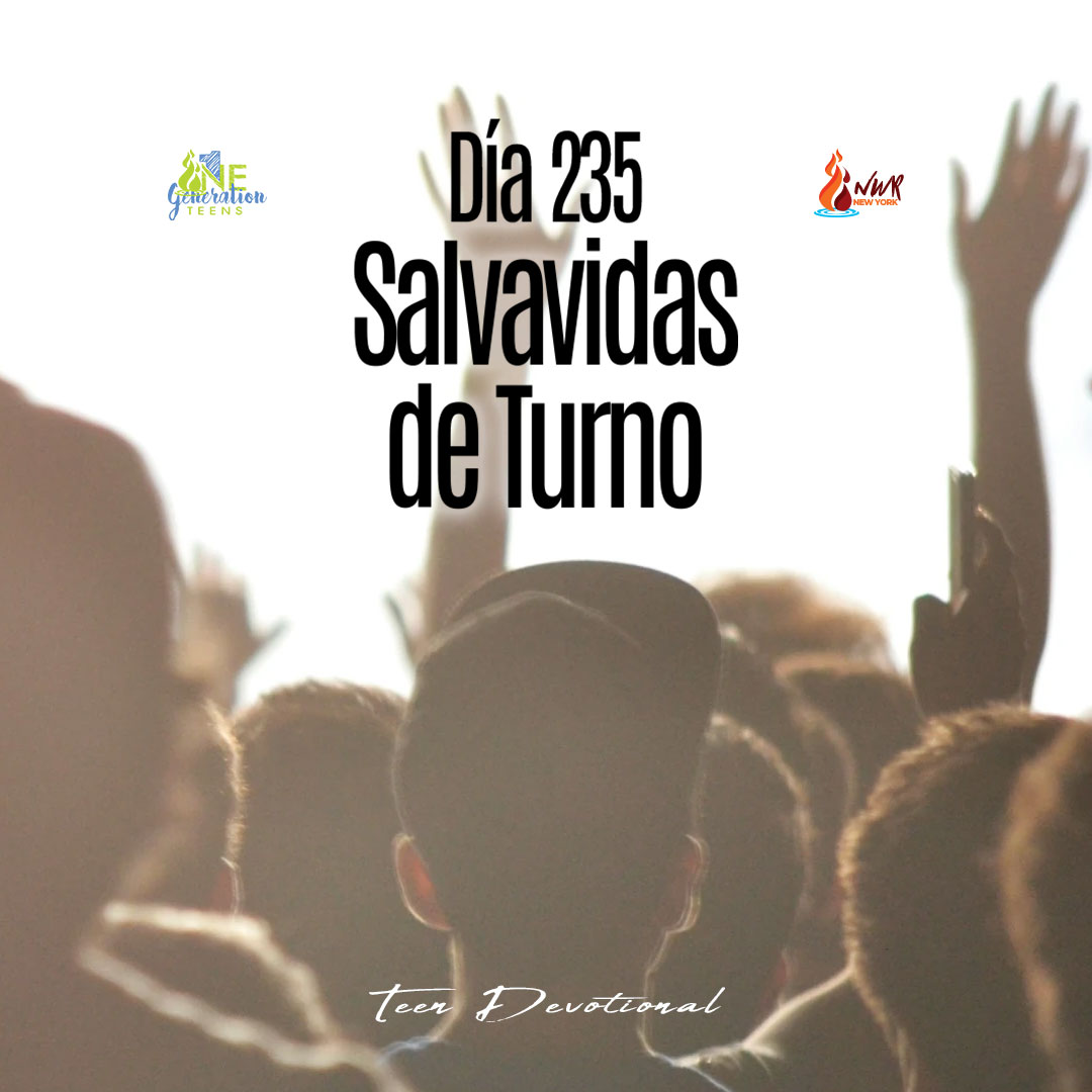 Read more about the article DÍA 235 • Salvavidas de Turno