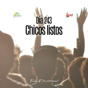 Read more about the article Día 243 • Chicos listos