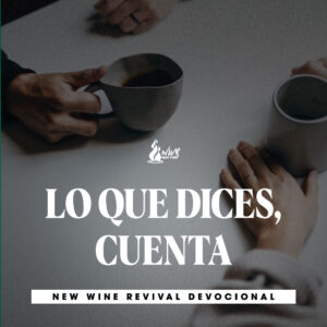 Read more about the article LO QUE DICES, CUENTA