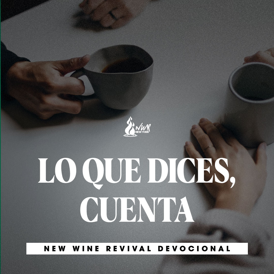Read more about the article LO QUE DICES, CUENTA