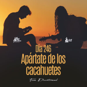 Read more about the article Día 246 • Apártate de los cacahuetes