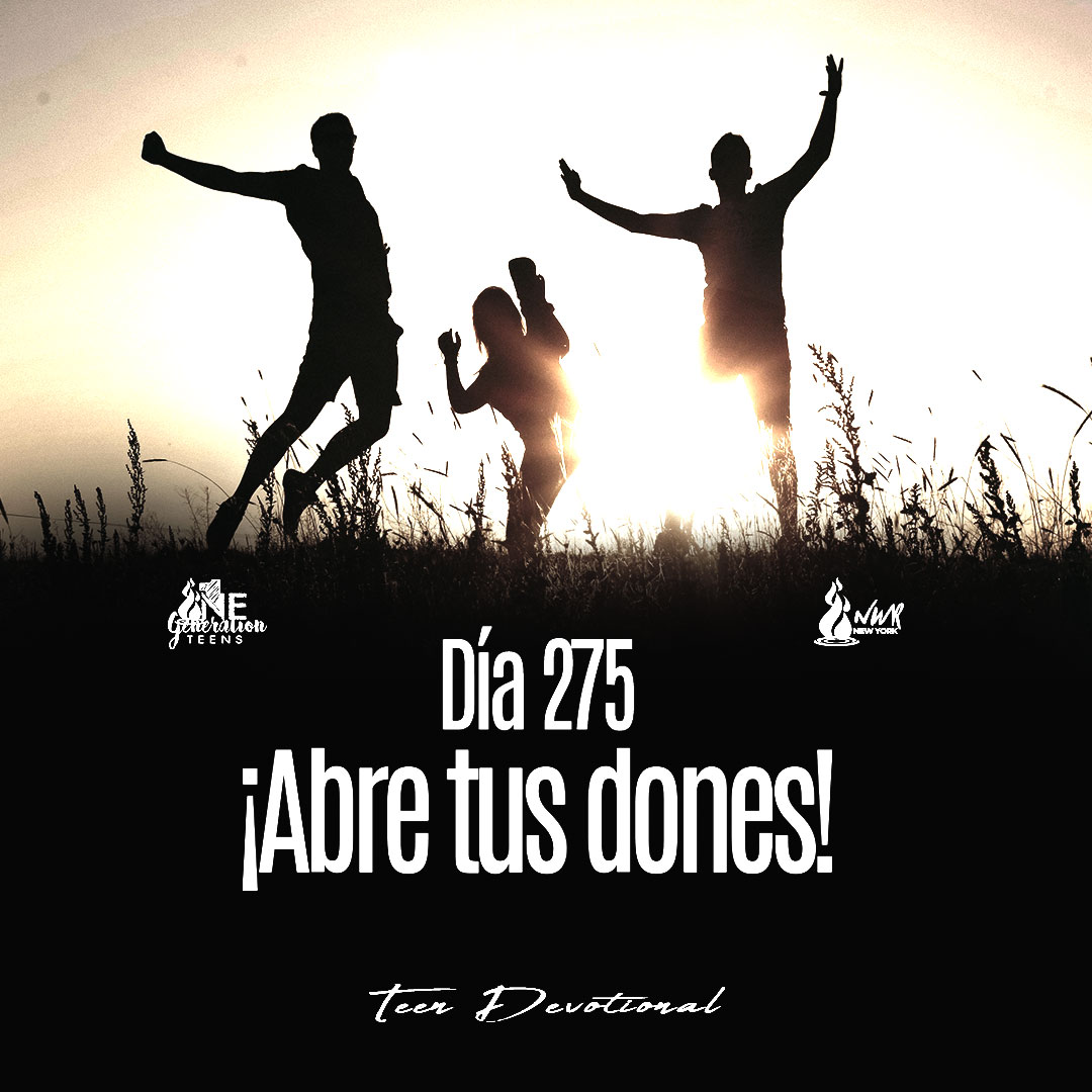Read more about the article DÍA 275  •  ¡Abre tus dones!
