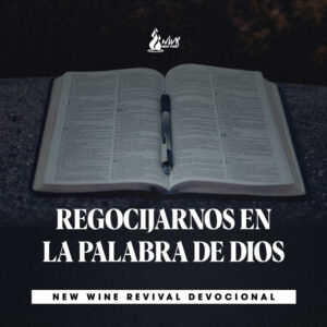 Read more about the article REGOCIJARNOS EN LA PALABRA DE DIOS