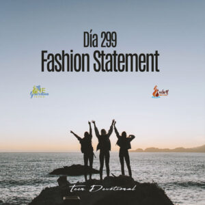 Read more about the article DÍA 299 – Declaración de moda