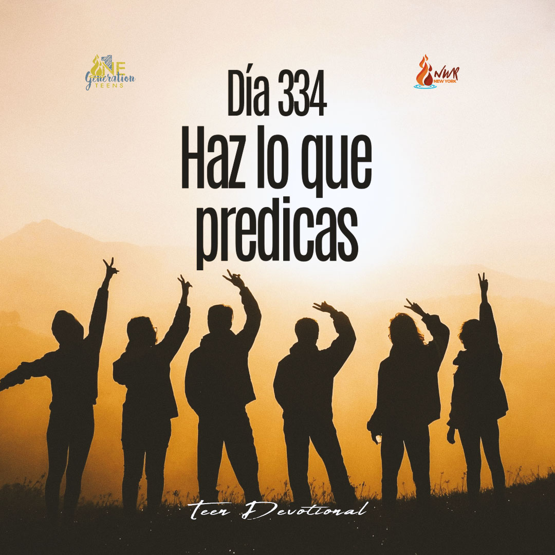 Read more about the article DÍA 334 – Haz lo que predicas