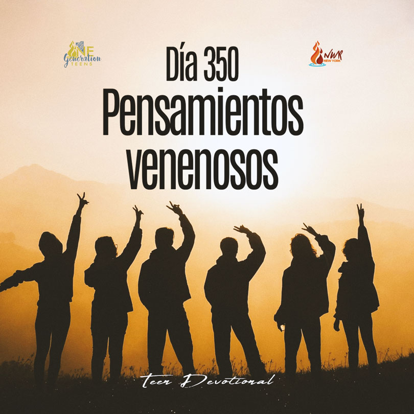 Read more about the article DÍA 350 – Pensamientos venenosos