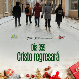 Read more about the article DÍA 359 – Cristo regresará
