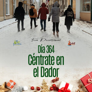 Read more about the article DÍA 364-Céntrate en el Dador