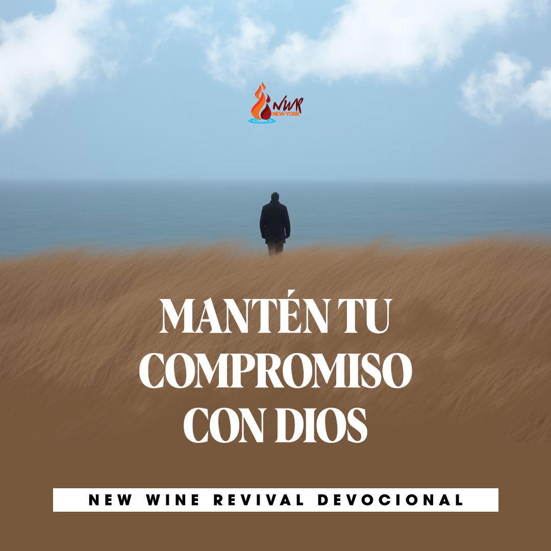 Read more about the article 22Jun – MANTÉN TU COMPROMISO CON DIOS