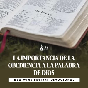 Read more about the article 08Jun – La Importancia de la Obediencia a la Palabra de Dios