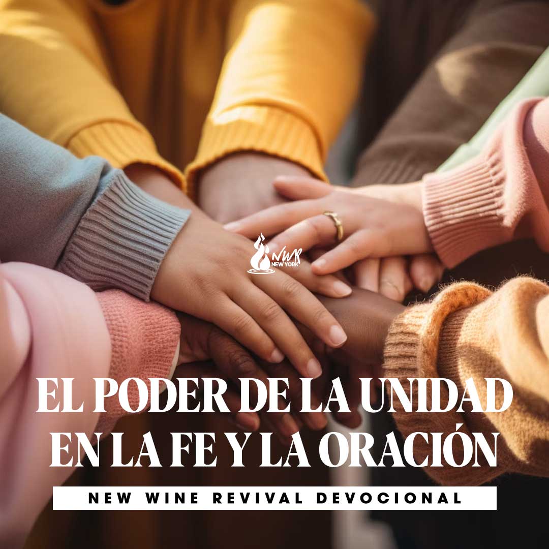 Read more about the article EL PODER DE LA UNIDAD EN LA FE Y LA ORACIÓN