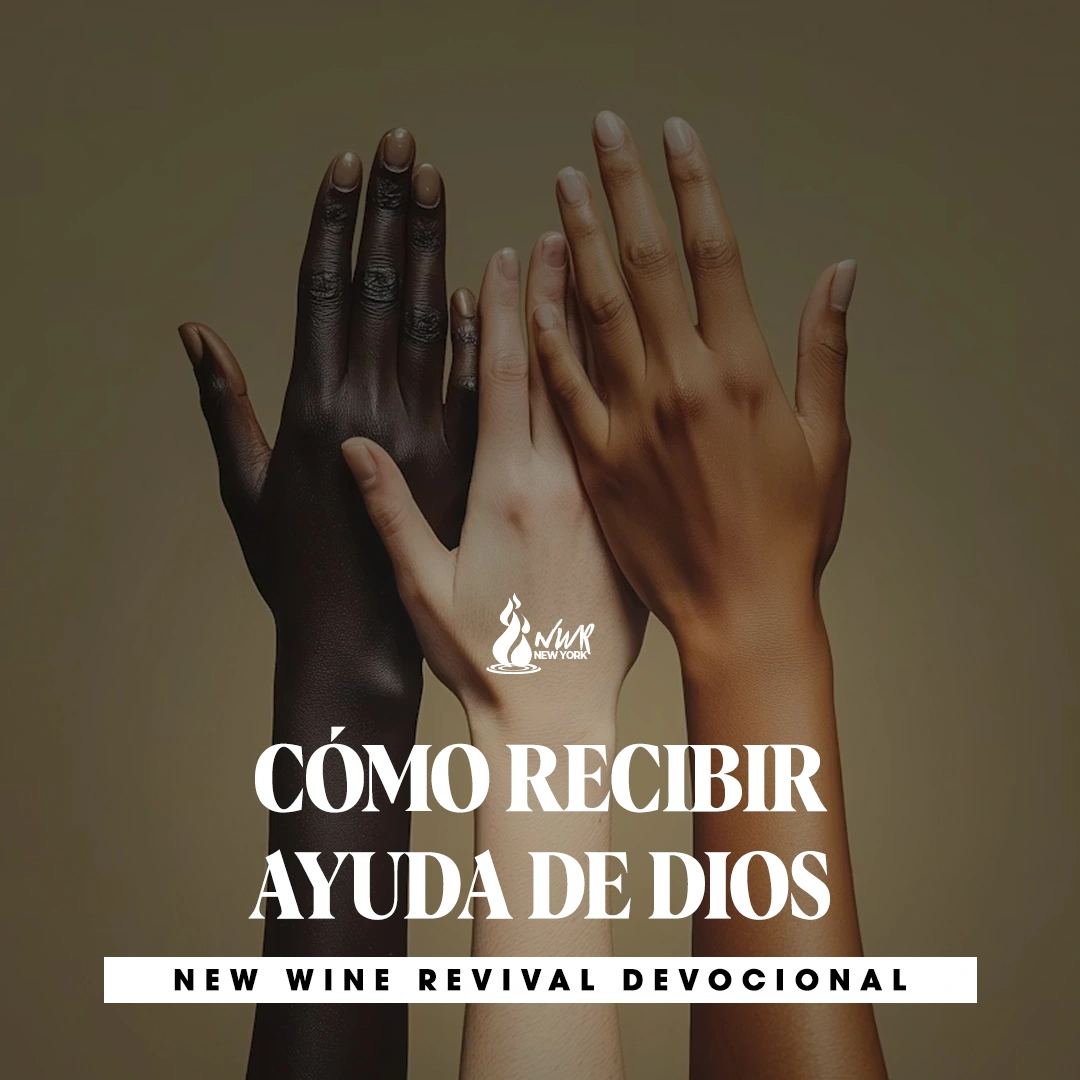 Read more about the article 25Aug – CÓMO RECIBIR AYUDA DE DIOS